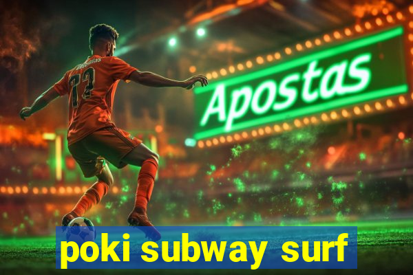 poki subway surf